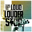 Loud Louder Stop