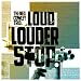 Loud Louder Stop
