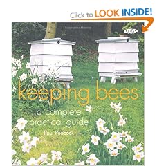 Keeping Bees: A Complete Practical Guide