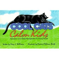 Cool Cats, Calm Kids: Relaxation and Stress Management for Young People