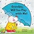 Grandpa, Will You Play with Me? (Lift-The-Flap Books (Sterling))