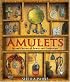Amulets: Sacred Charms of Power and Protection