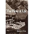 The Flow of Life: Essays on Eastern Indonesia (Harvard Studies in Cultural Anthropology) by James J. Fox