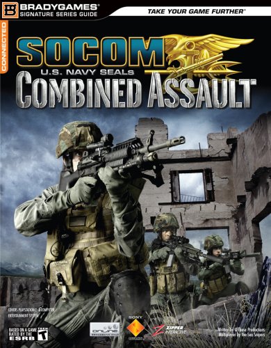 SOCOM U.S. Navy SEALs Combined Assault Signature Series Guide (Bradygames Signature Series)