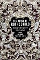 The House of Rothschild: Moneys Prophets 1798 - 1848