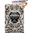 The House of Rothschild: Money's Prophets 1798-1848