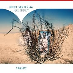 Michel van der Aa: Here Trilogy