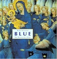 Blue: The History of a Color.