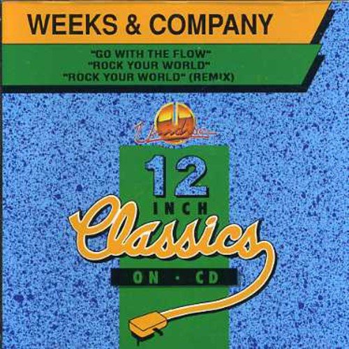 Weeks & Co - Rock Your World / Go With The Flow - Zortam Music