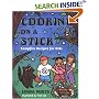 Cooking On A Stick: Campfire Recipes for Kids (Acitvities for Kids)