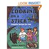 Cooking On A Stick: Campfire Recipes for Kids (Acitvities for Kids)
