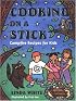 Cooking On A Stick (Acitvities for Kids)