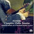 Handel: Complete Violin Sonatas