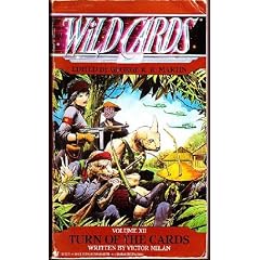 Turn of the Cards (Wild Cards, Book 12) by Victor Milan and George R. R. Martin