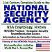 21st Century Complete Guide to the National Security Agency (NSA) with Information on NSA Cryptology and History, INFOSEC Program, Computer Security Recommendation ... Initiative, World War II, Korean War by U.S. Government