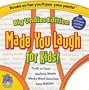 Made You Laugh for Kids!