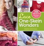 Lace One-Skein Wonders: 101 Projects...