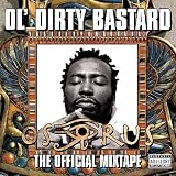 Ol' Dirty Bastard -  Osirus: The Official Mixtape