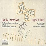 Classical Music : Like The Leaden Sky - The Terezin Ghetto Remembered in Works by Czech and Israeli Composers