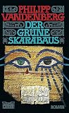 Der gr&uuml;ne Skarab&auml;us - Philipp Vandenberg