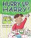 Hurry Up, Harry!