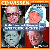 CD-Wissen Große Frauen und Männer der Weltgeschichte 24. CD: Jean-Paul Sartre, Mutter Teresa, Willy Brandt, John F. Kennedy