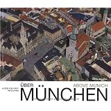 �ber M�nchen / Above Munichvon "Alexis von Croy"