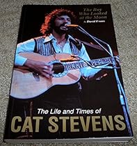 The Boy Who Looked at the Moon: The Life and Times of Cat Stevens