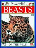 Powerful Beasts of the Wild