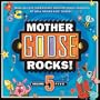 Mother Goose Rocks! Volume 5