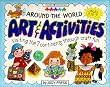 Around the World Art & Activities: Visiting the 7 Continents Through Craft Fun (Williamson Little Hands Series)