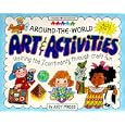 Around the World Art & Activities: Visiting the 7 Continents Through Craft Fun (Williamson Little Hands Series)