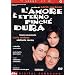 L' Amore E' Eterno Finche' Dura