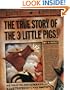 The True Story of the Three Little Pigs