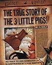 The True Story of the Three Little Pigs