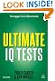Ultimate IQ Tests: 1000 Practice Test Questions to Boost Your Brain Power (Ultimate Series)