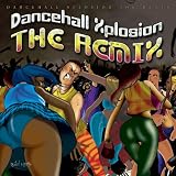 Dancehall Xplosion: The Remix