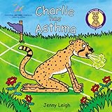 Charlie has asthma