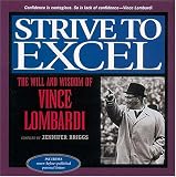 Strive To Excel: The Will and Wisdom of Vince Lombardi