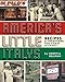 Americas Little Italys: Recipes & Traditions from Coast to Coast