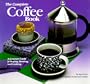 The Complete Coffee Book: A Gourmet Guide to Buying, Brewing, and Cooking