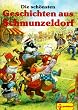Die sch�nsten Geschichten aus Schmunzeldorf