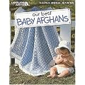 Our Best Baby Afghans (Leisure Arts leaflet)