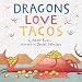 Dragons Love Tacos