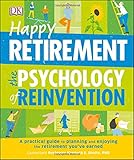 Happy Retirement: The Psychology of Reinvention