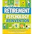 Happy Retirement: The Psychology of Reinvention