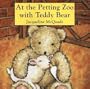 At a Petting Zoo with Teddy Bear (Teddy Bear Board Book)