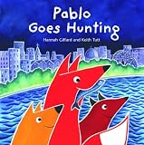 Pablo Goes Hunting