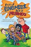 Best of enemies, best of friends