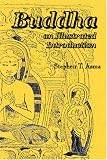 Buddha: An Illustrated Introduction